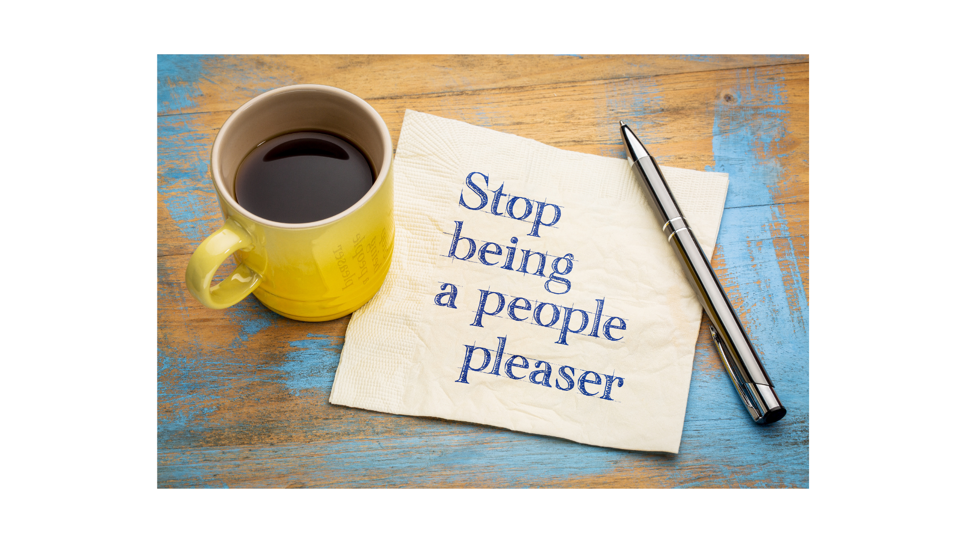 Image saying stop being a people pleaser